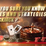 Are You Sure You Know the Rules and Strategies of Blackjack