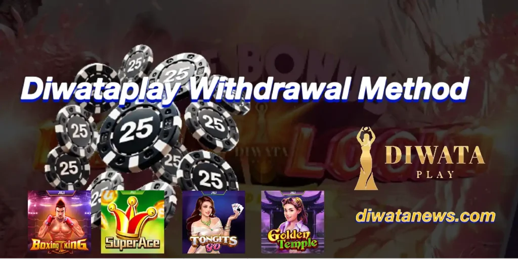 Diwata Play Withdrawal Method