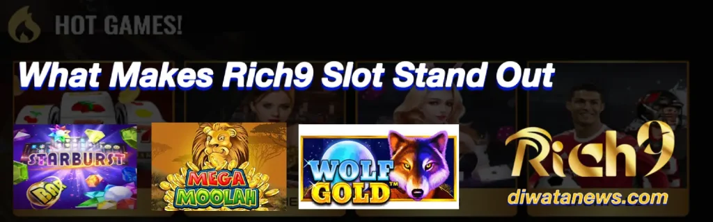 What Makes Rich9 Slot Stand Out